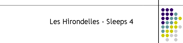 Les Hirondelles - Sleeps 4